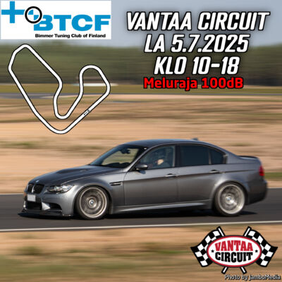 BTCF Ry järjestää ratapäivän Vantaa Circuitin moottoriradalla lauantaina 5.7.2025
(Meluraja 100dB - Mittaus 4m etäisyydeltä tarvittaessa)HUOM! Jokaisen osallistujan luotava kuljettajaprofiili Vantaa Circuitin omalla alustalla ja täytettävä heidän oma vastuuvapauslomake,
​​​​​​​tämä onnistuu etukäteen verkossa
https://web.racefacer.com/kiosk/kartinclubvantaa

Rata on varattu ajamiseen klo 10.00-18.00
Radalle pääsee ajamaan BMW, Alpina tai Mini (BMW)-merkkisillä koko päivän jos olet BTCF Ry-jäsen, jäsenet joilla on muun merkkisiä autoja, pääsevät radalle ajamaan viimeisillä tunneilla.
Alueelle saa tulla veloituksetta vaikka valokuvaamaan, morjestamaan kavereita, istumaan kyytiin tai käynnistämään kipinää hienoon harrastukseen.

Ajamiseen vaaditaan BTCF Ry-jäsenyys

Mikäli olet halukas ajamaan radalla etkä ole jäsen, muista liittyä ajoissa sillä paikanpäällä jäseneksi liittyminen ei ole mahdollista!
Tehdään tästä yksi Suomen makeimmista ratapäivistä ja kaikenlisäksi jäsenille vielä ilmainen sellainen.

AIKATAULU (viitteellinen, saattaa muuttua paikanpäällä)
10.00 Ilmoittautuminen alkaa
10.00 -10.40 Rataan tutustuminen / Maisema-ajo (Max. nopeus 80km/h ja ohituskielto, ei kypäräpakkoa)
10.45 - 10.55 PAKOLLINEN kuljettajakokous
11.00 - 11.30 Nopea ryhmä
11.30 - 12.00 Hidas ryhmä
12.00 - 12.30 Nopea ryhmä
12.30 - 13.00 Hidas ryhmä
13.00 - 13.30 Nopea ryhmä
13.30 - 14.00 Hidas ryhmä
14.00 - 14.30 Nopea ryhmä
14.30 - 15.00 Hidas ryhmä
15.00 - 15.15 Maisema-ajo (Max. nopeus 80km/h ja ohituskielto, ei kypäräpakkoa)​
15.15 - 17.50 Ei ryhmäjakoa, kaikki merkit
17.50 - 18.00 Loppusiivous
18.00 BTCF-ratapäivä loppuu

Ratapäivän säännöt ja lisätietoa foorumilta
https://forum.btcf.fi/forum/alueellinen-keskustelu-ja-tapahtumat/tapahtumat/5530426-btcf-ratap%C3%A4iv%C3%A4-vantaa-circuit-5-7-2025